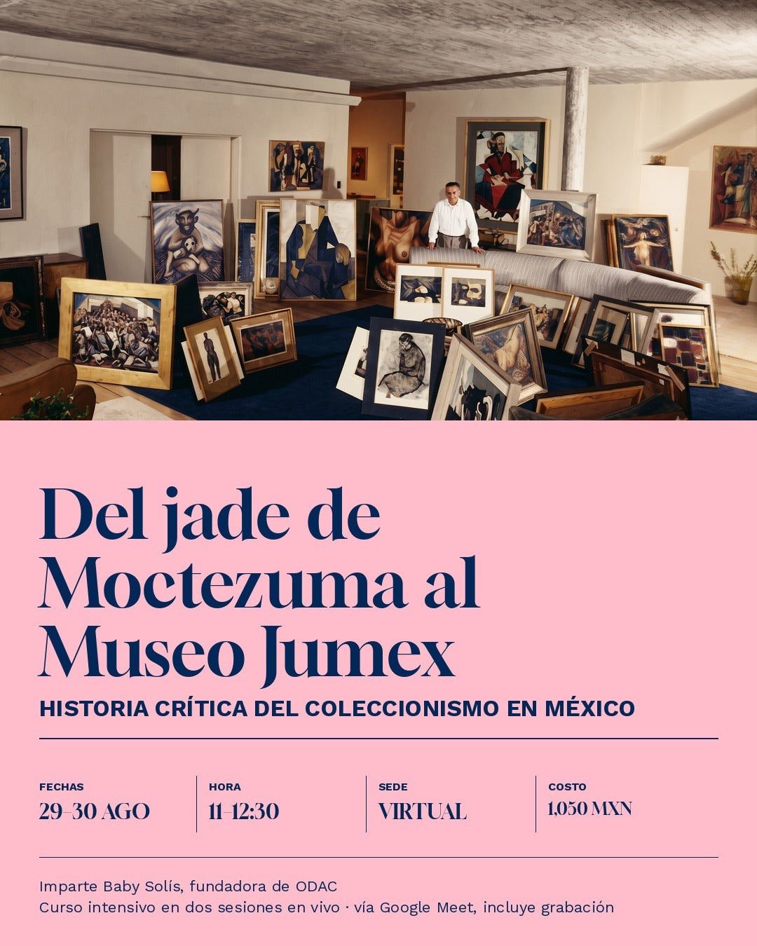 Del jade de Moctezuma al Museo Jumex: Historia crítica del coleccionismo en México